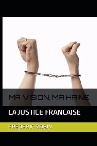 Ma Vision, Ma Haine