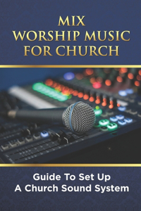 Mix Worship Music For Church