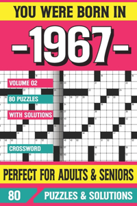 You Were Born In 1967