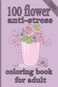 100 flower anti-stress coloring book for adult