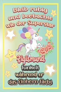 Bleib ruhig und beobachte wie Superstar Zigismund funkelt während sie das Einhorn färbt