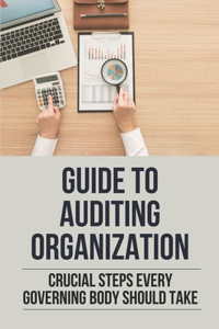 Guide To Auditing Organization
