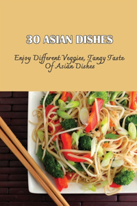 30 Asian Dishes