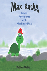 Max Rocks: Island Adventures with Mackinac Max