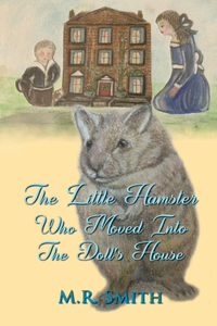 Little Hamster Who Moved Into The Doll's House