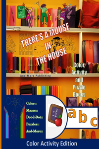 Mouse In The House Color Activity Edition