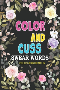 Cuss and color swear word coloring book for adults