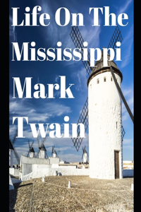 Life On The Mississippi (annotated)