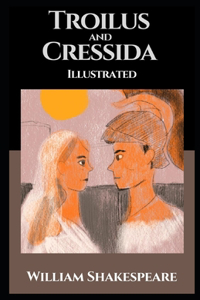 Troilus and Cressida Illustrated