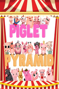 Piglet Pyramid