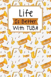 Life Is Batter With Tuba