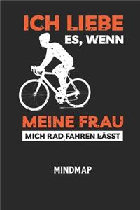 ICH LIEBE ES, WENN MEINE FRAU MICH RAD FAHREN LÄSST - Mindmap