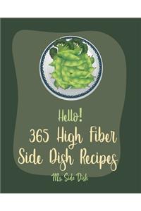 Hello! 365 High Fiber Side Dish Recipes