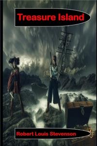 Treasure Island (Annotated) (Illustrated) Classic Children Book, Fantasy Novel