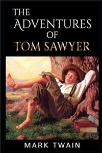 The Adventures of Tom Sawyer By Mark Twain 