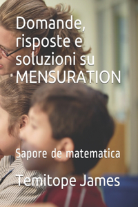 Domande, risposte e soluzioni su MENSURATION