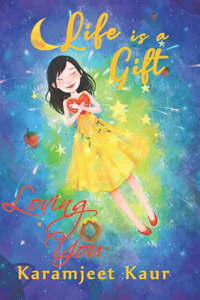 Life Is A Gift