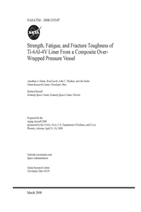 Strength, Fatigue, and Fracture Toughness of Ti-6Al-4V Liner from a Composite Over-Wrapped Pressure Vessel