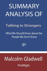 Summary Analysis Of Talking to Strangers