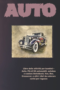 Libro delle attività per bambini - Auto. Più di 50 automobili, autobus e camion