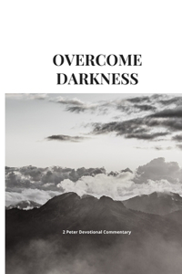 Overcome Darkness