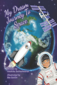 My Dream Journey To Space