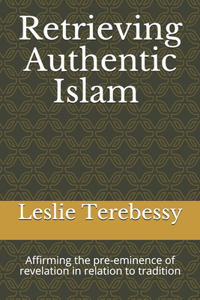 Retrieving Authentic Islam