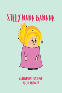 Silly Nana Banana