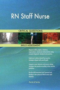RN Staff Nurse Critical Questions Skills Assessment