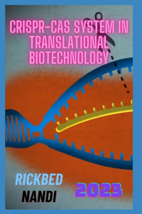 CRISPR-Cas System in Translational Biotechnology