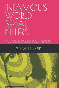 Infamous World Serial Killers