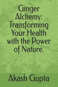 Ginger Alchemy
