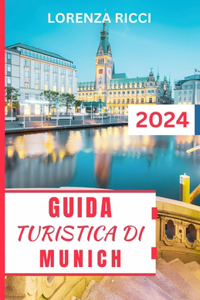 Guida Turistica Di Munich 2024