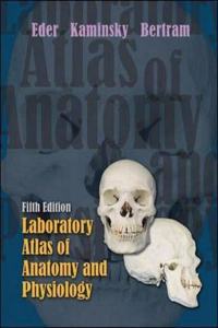 Laboratory Atlas of Anatomy and Physiology