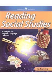 Reading Social Studies High Beginning Student Edition