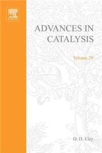 Advances in Catalysis Volume 29
