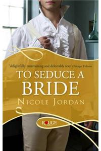 To Seduce a Bride: A Rouge Regency Romance
