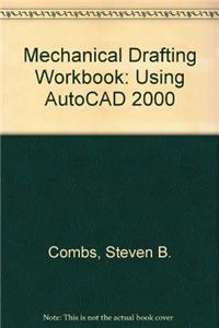 Mechanical Drafting Workbook: Using AutoCAD 2000