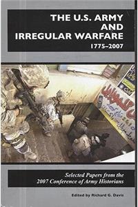 U.S. Army and Irregular Warfare 1775-2007