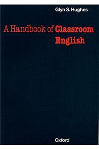 A Handbook of Classroom English