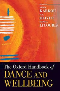 Oxford Handbook of Dance and Wellbeing