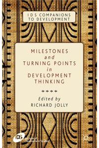 Milestones and Turning Points in Development Thinking
