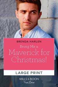 Bring Me A Maverick For Christmas!