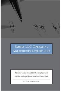 Family Limited Partnership Agreements Line by Line: A Detailed Look at Family Limited Partnership Agreements and How to Change Them to Meet Your Clien