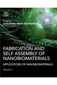 Fabrication and Self-Assembly of Nanobiomaterials