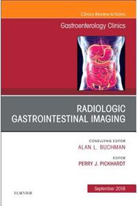 Gastrointestinal Imaging, an Issue of Gastroenterology Clinics of North America