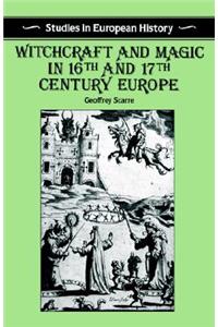 Witchcraft and Magic in 16th and 17th-Century Europe