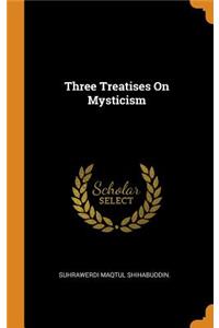 Three Treatises on Mysticism