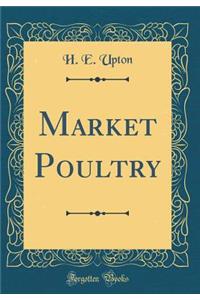 Market Poultry (Classic Reprint)