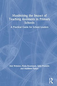 Maximising the Impact of Teaching Assistants in Primary Schools